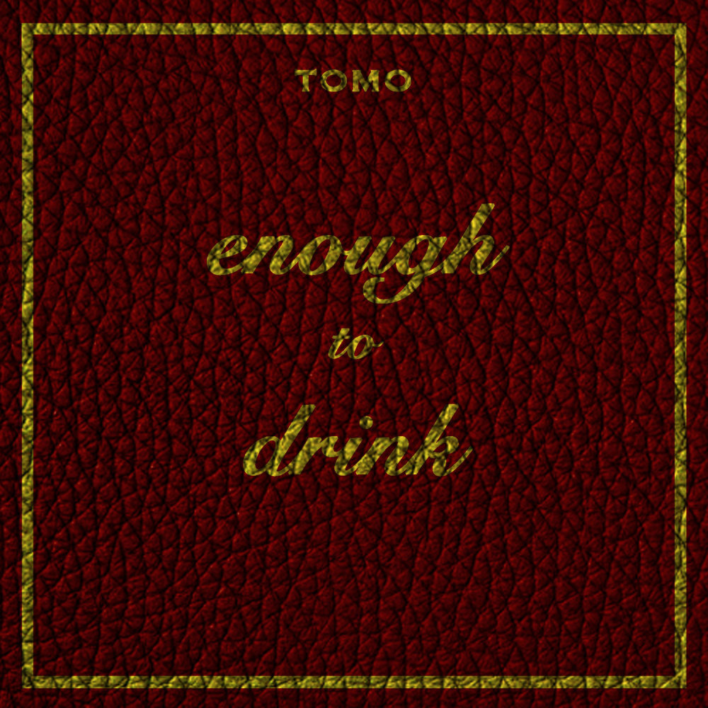 Enough to Drink