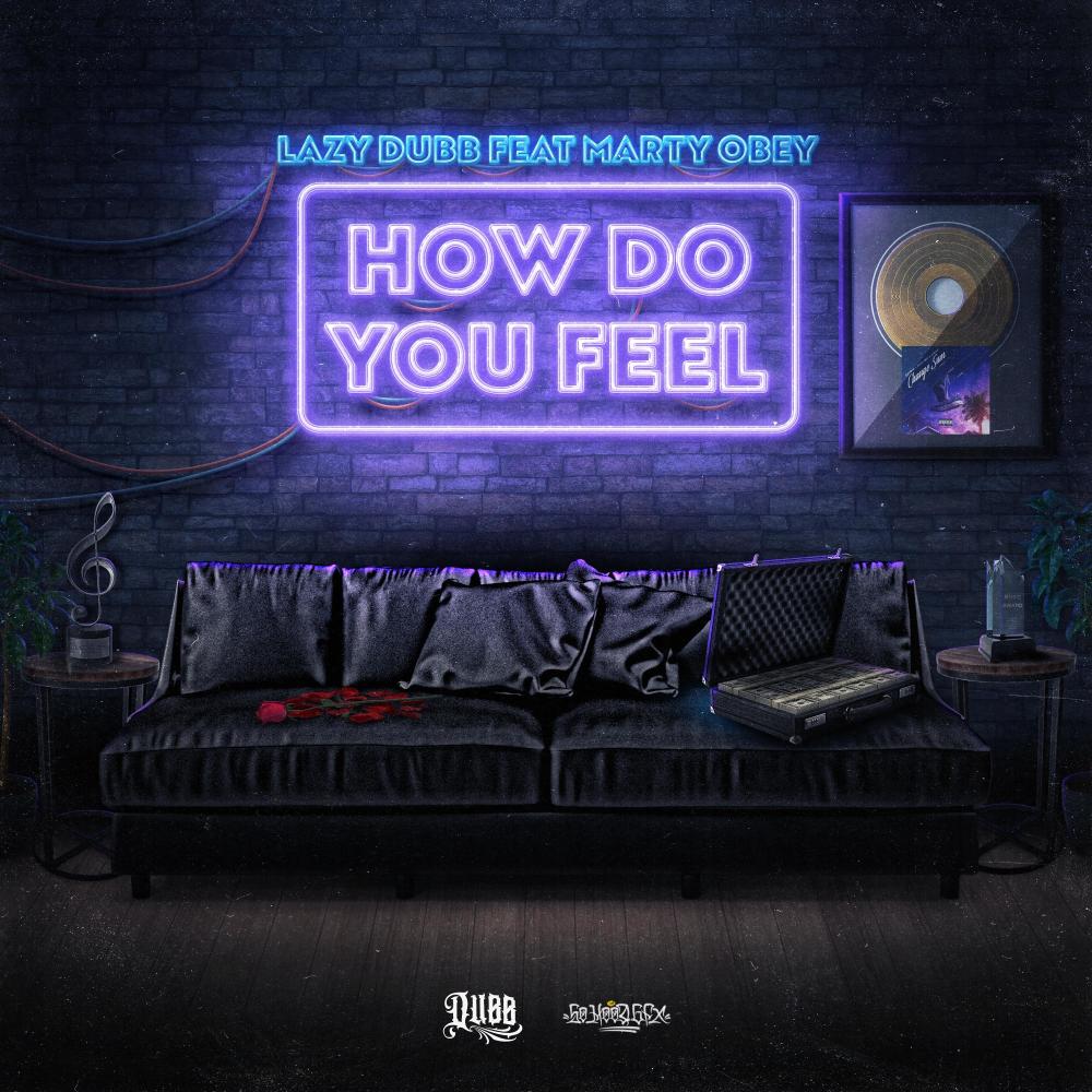 How Do You Feel (feat. Marty Obey) (Explicit)