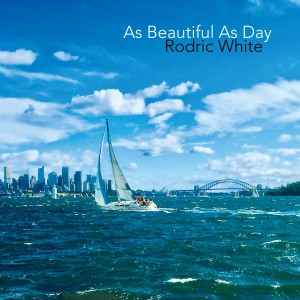 Rodric White的專輯As Beautiful As Day