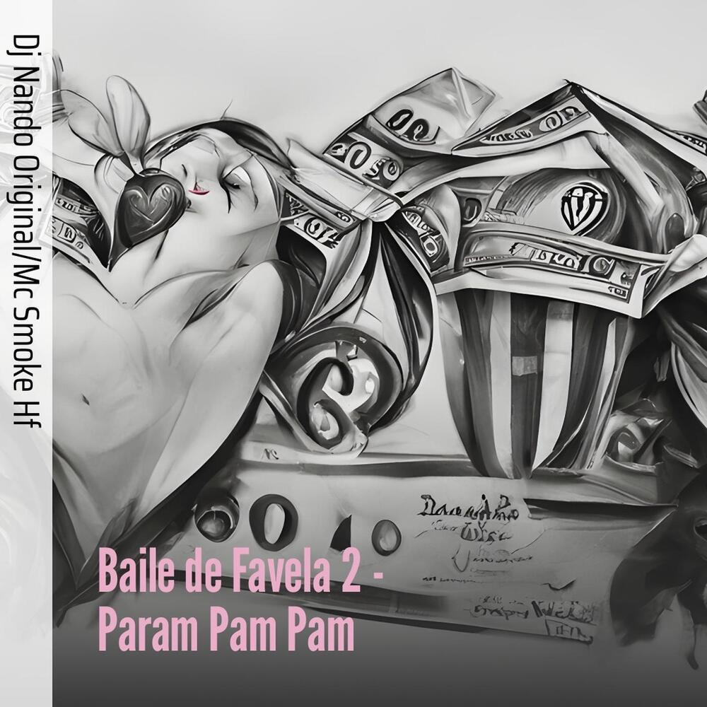 Baile de Favela 2 - Param Pam Pam (Live|Explicit)