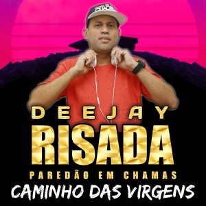 DJ Risada的專輯Caminho das Virgens (Explicit)