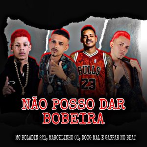 MARCELINHO 01的專輯Não Posso Dar Bobeira
