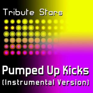 收聽Tribute Stars的Foster The People - Pumped Up Kicks (Instrumental Version)歌詞歌曲
