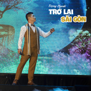 Listen to Trở Lại Sài Gòn (Instrumental) song with lyrics from Trọng Thanh