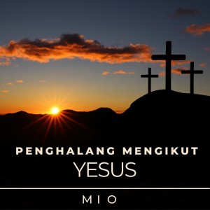 Album Penghalang Mengikut Yesus from Mio