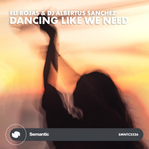 Dj Albertus Sanchez的專輯Dancing Like We Need