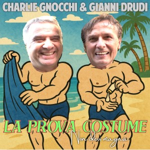 Album La prova costume (Non devi magnà) from Charlie Gnocchi