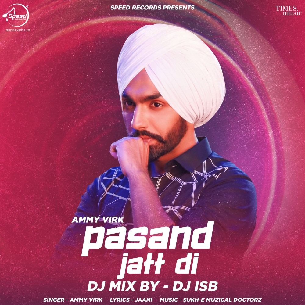 Pasand Jatt Di (DJ ISB Mix版)