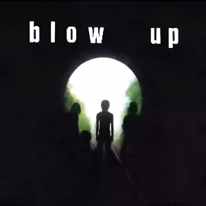收聽Blow Up的I Want You Any Way歌詞歌曲