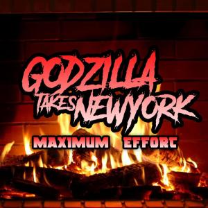 收聽Godzilla Takes New York的Maximum Effort (Explicit)歌詞歌曲