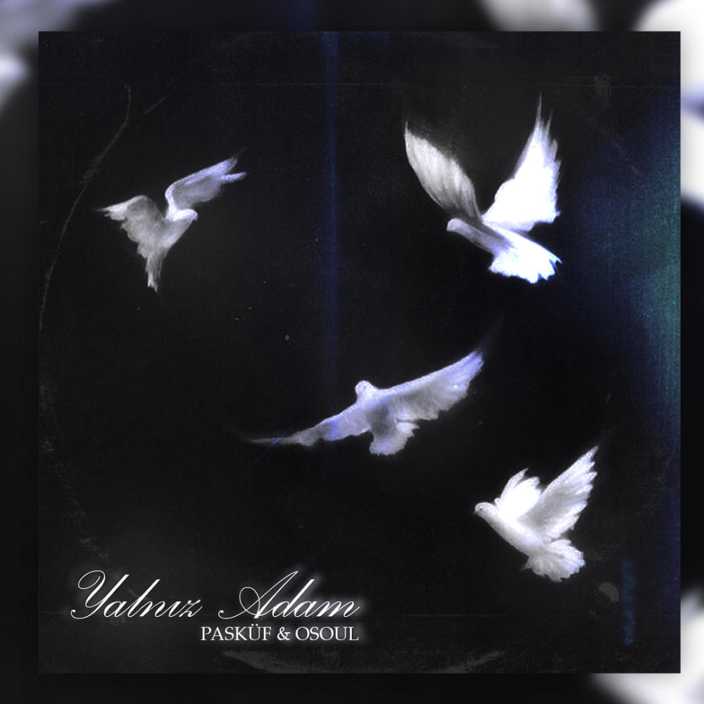 Yalnız Adam (feat. Osoul) (Explicit)