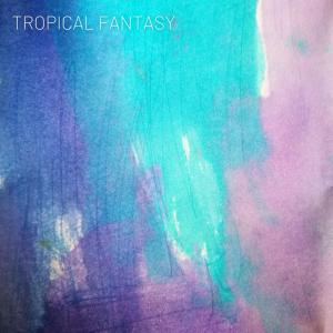 10ille的專輯Tropical Fantasy (Explicit)