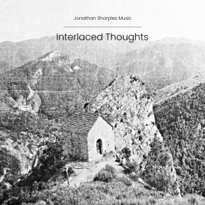 Listen to Interlaced Thoughts song with lyrics from Jonathan Sharples Music
