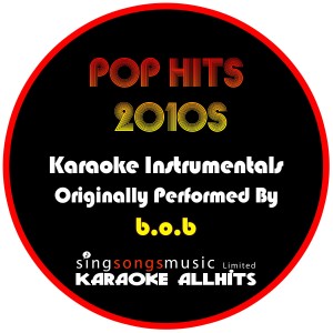 收聽Karaoke All Hits的Nothin On You (Originally Performed By B.O.B  feat Bruno Mars) [Karaoke Audio Instrumental] (Karaoke Audio Instrumental 丨Originally Performed By B.O.B)歌詞歌曲