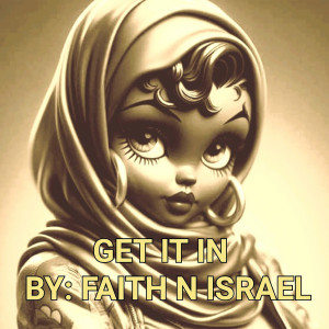 Album Get It In from FAITH N ISRAEL