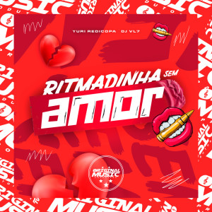 Ritmadinha Sem Amor (Explicit)