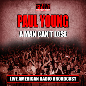 Album A Man Can't Lose (Live) oleh Paul Young