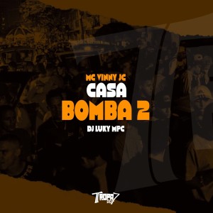 Listen to Casa bomba 2 (Explicit) song with lyrics from Mc vinny jc