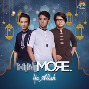 Dengarkan Ya Allah lagu dari MINIMORE dengan lirik