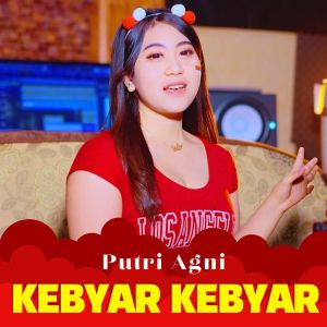 Listen to Kebyar Kebyar (Dangdut Koplo) song with lyrics from Putri Agni