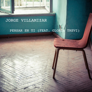 Listen to Pensar en Ti (feat. Gloria Trevi) song with lyrics from Jorge Villamizar