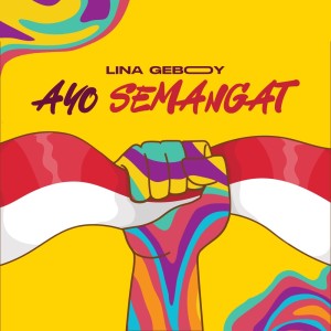 Album Ayo Semangat oleh Lina Geboy