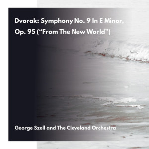 Listen to Symphony No. 9 in E Minor, Op. 95: II. Largo song with lyrics from Cleveland Orchestra