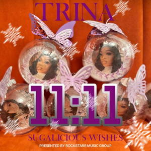 Trina的專輯11:11 Sugalicious Wishes (Explicit)
