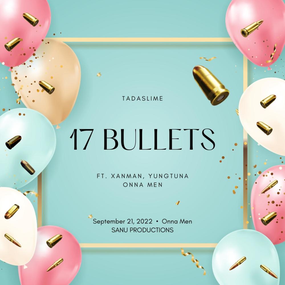 17 Bullets (Xanman x YungTuna) (Explicit)