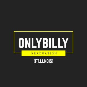 收聽Onlybilly的Graduation歌詞歌曲
