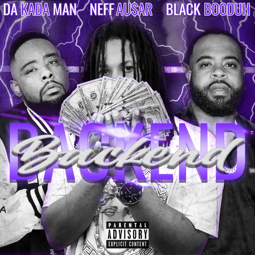 Backend(feat. Da Kada Man & Black Booduh) (Explicit)