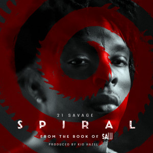 Spiral (Explicit) dari 21 Savage