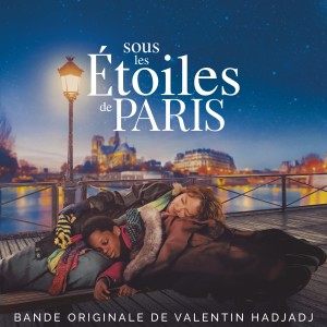 อัลบัม Sous les étoiles de Paris (Bande originale du film) ศิลปิน Valentin Hadjadj
