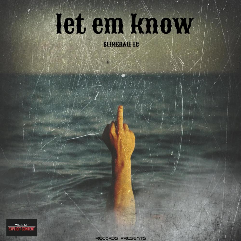 Let em Know (Explicit)
