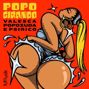 Valesca Popozuda的專輯Popo Girando