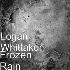 Dengarkan lagu Frozen Rain nyanyian Logan Whittaker dengan lirik