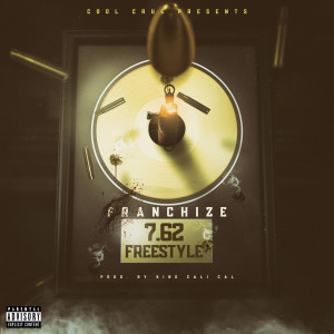 Album 7.62 (Freestyle) (Explicit) from Franchize