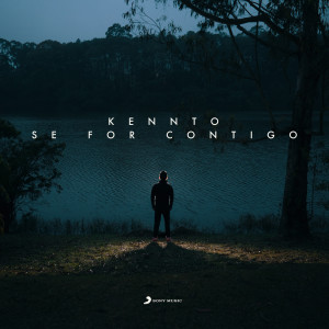 收聽Kennto的Se For Contigo歌詞歌曲