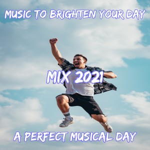 Dengarkan Music To Brighten Your Day Mix 2021 lagu dari Dj Viral Challenge Social dengan lirik