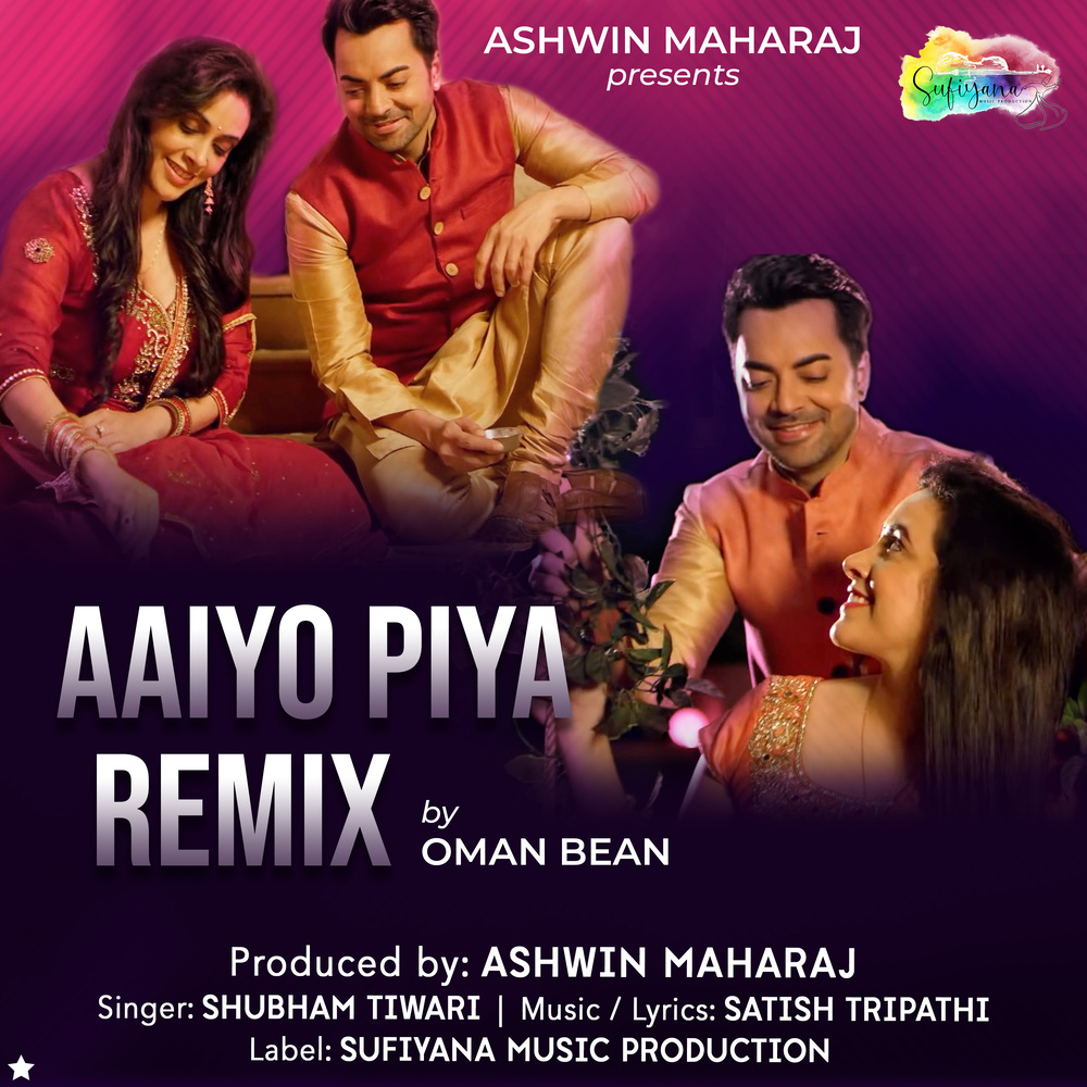 Aaiyo Piya Remix By Oman Bean