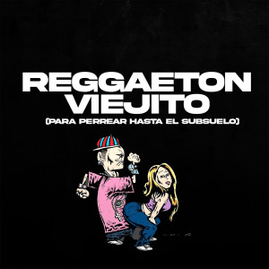Album Reggaetón Viejito (Para Perrear Hasta El Subsuelo) [Explicit] from Christian Crisóstomo