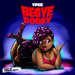 Dengarkan Begye Doggy (Explicit) lagu dari Ypee dengan lirik