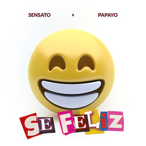 Sensato的專輯Se Feliz (feat. Papayo)
