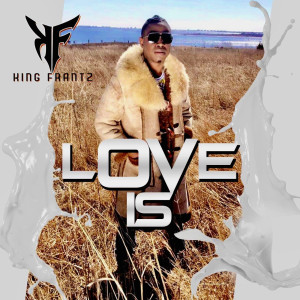 Listen to Love Is song with lyrics from King Frantz