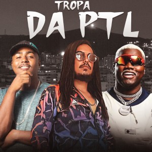 Mc Veveto的專輯Tropa da PTL (Explicit)
