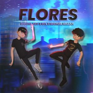 ดาวน์โหลดและฟังเพลง Flores (feat. BTL & Manuel Millan) พร้อมเนื้อเพลงจาก dig1tal key