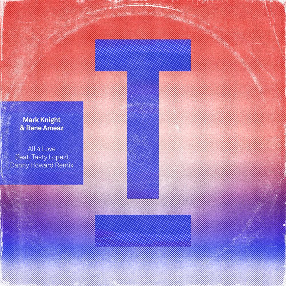 All 4 Love (feat. Tasty Lopez) (Danny Howard Extended Mix)