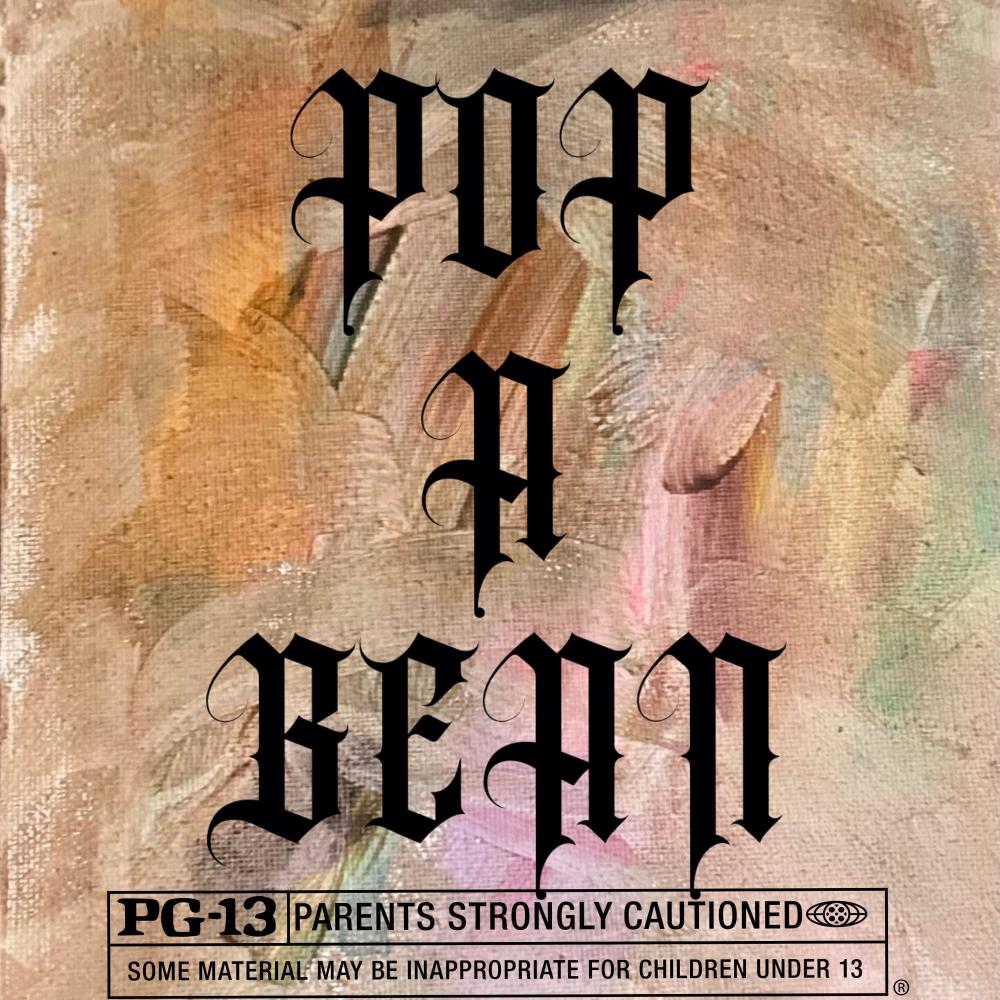 Pop A Bean (Explicit)