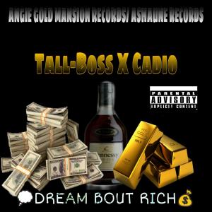 Dengarkan lagu Dream Bout Rich(feat. Tall Boss) (Explicit) nyanyian Cadio dengan lirik