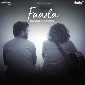 Listen to Faasla song with lyrics from anurag halder